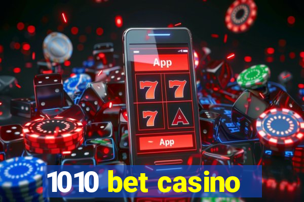 1010 bet casino